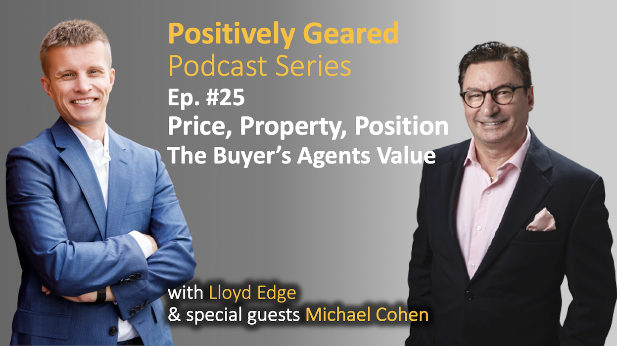 Episode 25: Price, Property, Position – The Buyer’s Agents Value