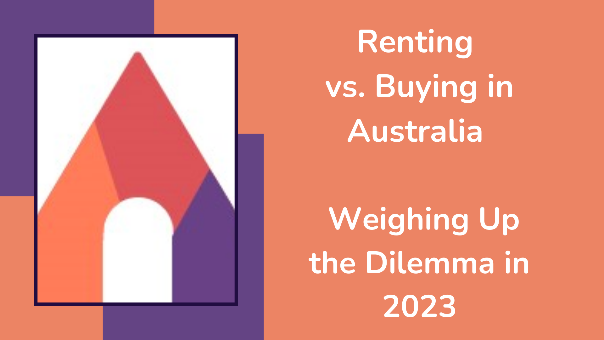 Renting vs Buying in Australia